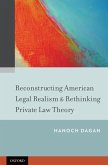 Reconstructing American Legal Realism & Rethinking Private Law Theory (eBook, ePUB)