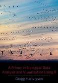 A Primer in Biological Data Analysis and Visualization Using R (eBook, ePUB)