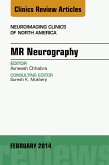 MR Neurography, An Issue of Neuroimaging Clinics (eBook, ePUB)
