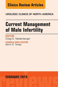 Cover Current Management of Male Infertility, An Issue of Urologic (eBook, ePUB)
