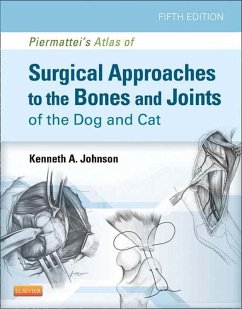 Piermattei's Atlas of Surgical Approaches to the Bones and Joints of the Dog and Cat (eBook, ePUB) - Johnson MVSc