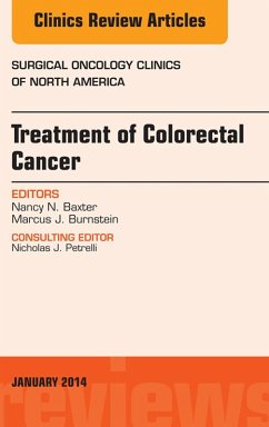 Cover Treatment of Colorectal Cancer, An Issue of Surgical Oncology Clinics of North America (eBook, ePUB)