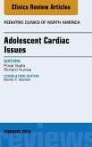 Adolescent Cardiac Issues, An Issue of Pediatric Clinics (eBook, ePUB)