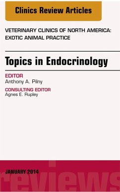 Endocrinology, An Issue of Veterinary Clinics: Exotic Animal Practice (eBook, ePUB) - Pilny, Anthony A.