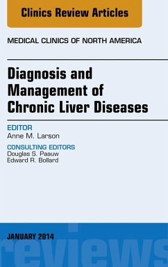 Diagnosis and Management of Chronic Liver Diseases, An Issue of Medical Clinics, E-Book (eBook, ePUB) - Larson, Anne M.
