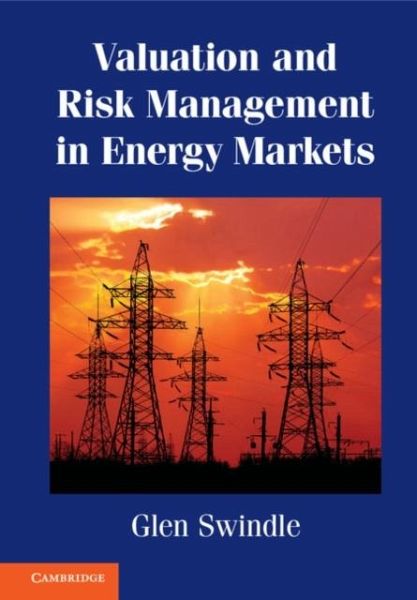 Valuation and Risk Management in Energy Markets (eBook, PDF) Valuation and Risk Management in Energy Markets (eBook, PDF)