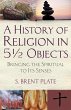 A History of Religion in 5½ Objects... - Bild 1