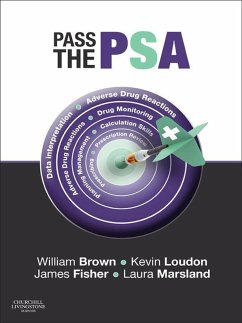 Pass the PSA e-Book (eBook, ePUB) - Brown BSc MBBS MRCP(UK) FHEA, William; Loudon MBBS, Mrcp(Uk); Fisher BSc, MSc; Marsland MPharm, ClinDip