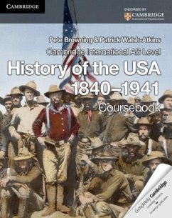 Cambridge International AS Level History of the USA 1840-1941 Coursebook (eBook, PDF) - Browning, Pete