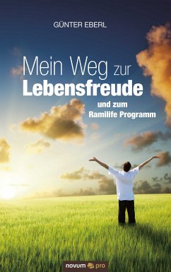 Mein Weg zur Lebensfreude (eBook, ePUB) - Eberl, Günter