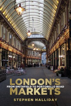 London's Markets (eBook, ePUB) - Halliday, Stephen