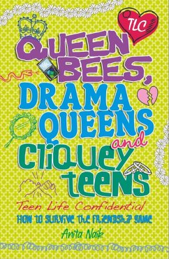 Queen Bees, Drama Queens & Cliquey Teens (eBook, ePUB) - Naik, Anita