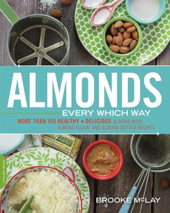 Almonds Every Which Way (eBook, ePUB) - Mclay, Brooke