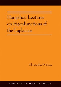 Hangzhou Lectures on Eigenfunctions of the Laplacian (AM-188) (eBook, ePUB) - Sogge, Christopher D.