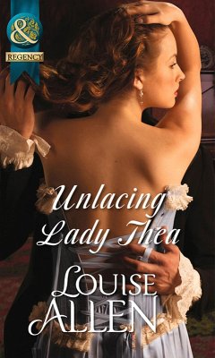 Unlacing Lady Thea (Mills & Boon Historical) (eBook, ePUB) - Allen, Louise