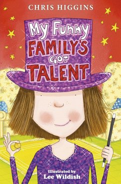 My Funny Family's Got Talent (eBook, ePUB) - Higgins, Chris