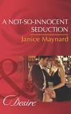 A Not-So-Innocent Seduction (Mills & Boon Desire) (The Kavanaghs of Silver Glen, Book 1) (eBook, ePUB)