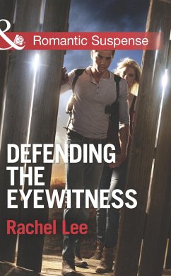 Defending The Eyewitness (eBook, ePUB) - Lee, Rachel