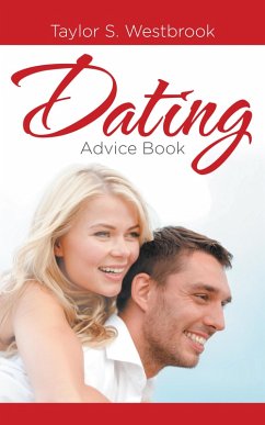 Dating Advice Book (eBook, ePUB) - Westbrook, Taylor S.