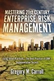 Mastering 21st Century Enterprise Risk Management (eBook, ePUB) Mastering 21st Century Enterprise Risk Management (eBook, ePUB)