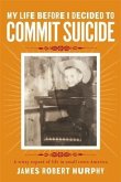My Life Before I Decided To Commit Suicide (eBook, ePUB)
