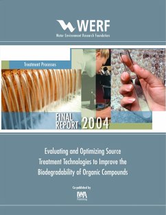 Evaluating and Optimizing Source Treatment Technologies to Improve the Biodegradability of Organic Compounds (eBook, PDF) - Gurol, M. D.