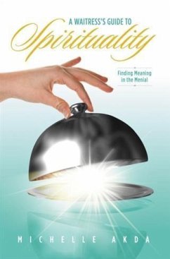 Waitress's Guide to Spirituality (eBook, ePUB) - Akda, Michelle