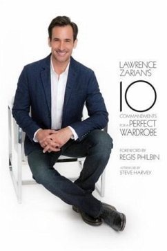 Lawrence Zarian's Ten Commandments for a Perfect Wardrobe (eBook, ePUB) - Zarian, Lawrence