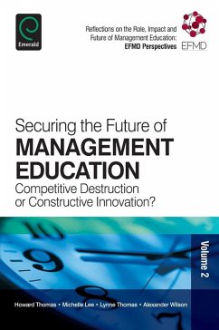 Securing the Future of Management Education (eBook, ePUB) - Thomas, Howard