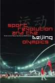 Sport, Revolution and the Beijing Olympics (eBook, PDF)