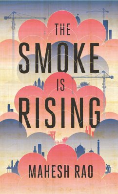 The Smoke is Rising (eBook, ePUB) - Rao, Mahesh