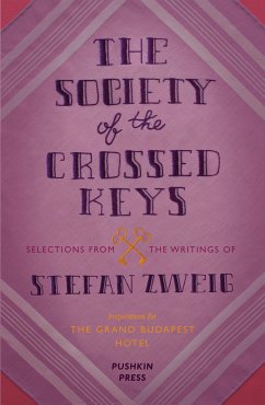 The Society of the Crossed Keys (eBook, ePUB) - Zweig, Stefan; Anderson, Wes