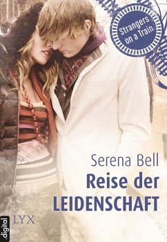 Strangers on a Train - Reise der Leidenschaft (eBook, ePUB) - Bell, Serena