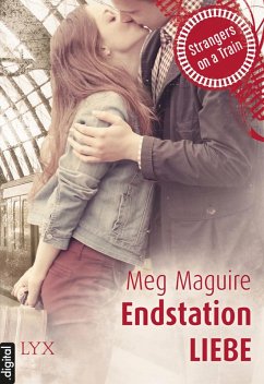 Strangers on a Train - Endstation Liebe (eBook, ePUB) - Maguire, Meg