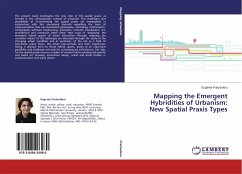 Mapping the Emergent Hybridities of Urbanism: New Spatial Praxis Types - Fratzeskou, Eugenia