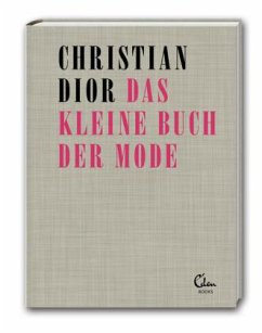 Das kleine Buch der Mode - Dior, Christian