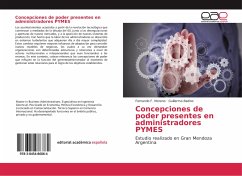 Concepciones de poder presentes en administradores PYMES - Moreno, Fernando F.;Badino, Guillermo