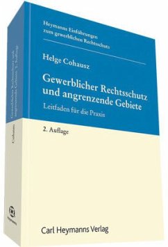 Gewerblicher Rechtsschutz und angrenzende Gebiete - Cohausz, Helge B.