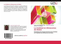 La Calidad en Almacenes de Datos - Estupiñan Cutiño, Lazaro José;Serrano, Carlos Luis;Armas Águila, Lisandra