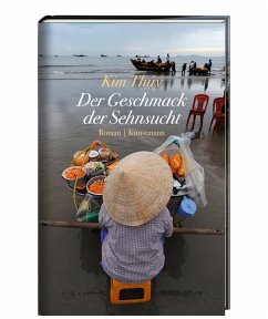 Der Geschmack der Sehnsucht (eBook, ePUB) - Thúy, Kim