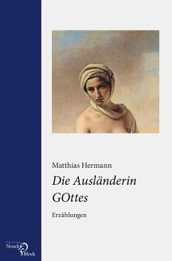 Die Ausländerin GOttes - Hermann, Matthias