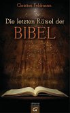 Die letzten Rätsel der Bibel (eBook, ePUB)