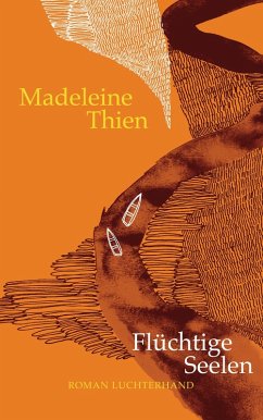Flüchtige Seelen (eBook, ePUB) - Thien, Madeleine