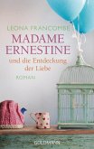 Madame Ernestine und die Entdeckung der Liebe (eBook, ePUB)