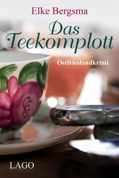 Das Teekomplott / Büttner und Hasenkrug Bd.2 (eBook, ePUB) - Bergsma, Elke