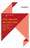 Vom Umgang mit Drachen (eBook, ePUB) Vom Umgang mit Drachen (eBook, ePUB)