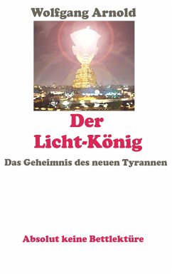 Der Licht-König (eBook, ePUB) - Arnold, Wolfgang