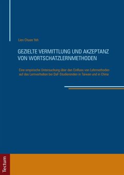 Gezielte Vermittlung und Akzeptanz von Wortschatzlernmethoden (eBook, PDF) - Yeh, Lien Chuan