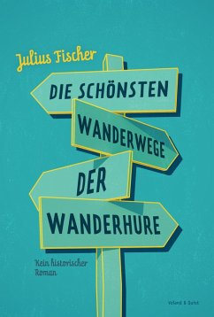 Die schönsten Wanderwege der Wanderhure (eBook, ePUB) - Fischer, Julius