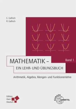 Arithmetik, Algebra, Mengen- und Funktionenlehre / Mathematik - Ein Lehr- und Übungsbuch Bd.1 - Gellrich, Regina;Gellrich, Carsten